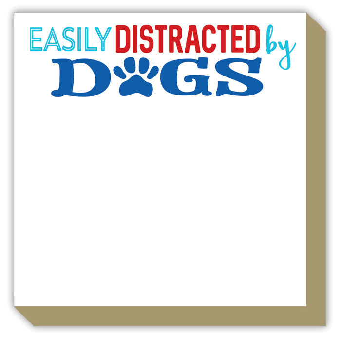 Easily Distracted by Dogs - Mini Luxe Notepad