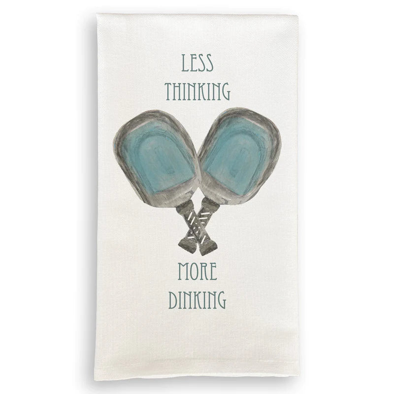 Less Thinking More Dinking Dish Towel