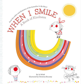 When I Smile: A Book of Kindness - J.A. Whitney