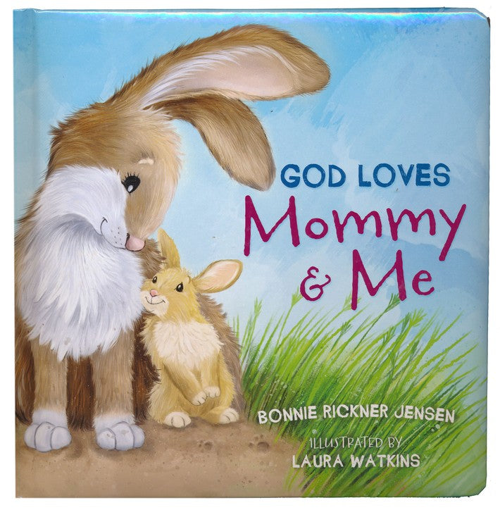 God Loves Mommy & Me