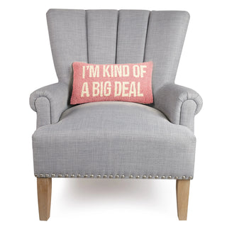 I'm Kind of A Big Deal 9X16" Pillow