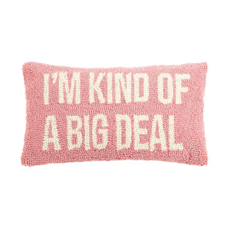 I'm Kind of A Big Deal 9X16" Pillow