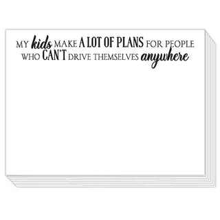 My Kids Make a Lot of Plans... - Mini Slab Notepad - J.A. Whitney