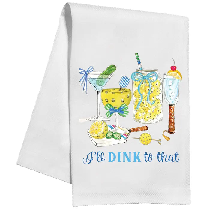 I'll Dink to That - Kitchen Towel