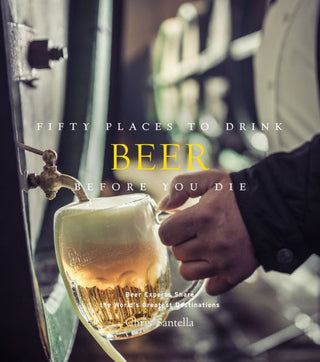 50 Places to DRINK BEER Before You Die Book