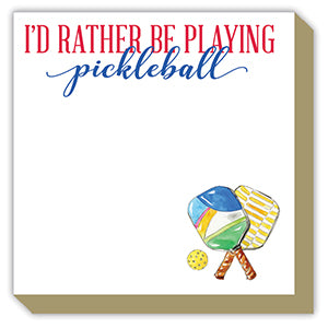 I'd Rather Be Playing Pickleball - Luxe Notepad